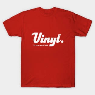 Vinyl. 33 RPM Since 1948 T-Shirt